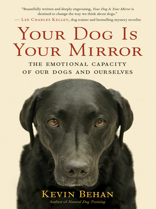 Title details for Your Dog Is Your Mirror by Kevin Behan - Wait list